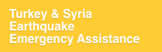 Turkey & Syria Earthquake Emergency Assistance